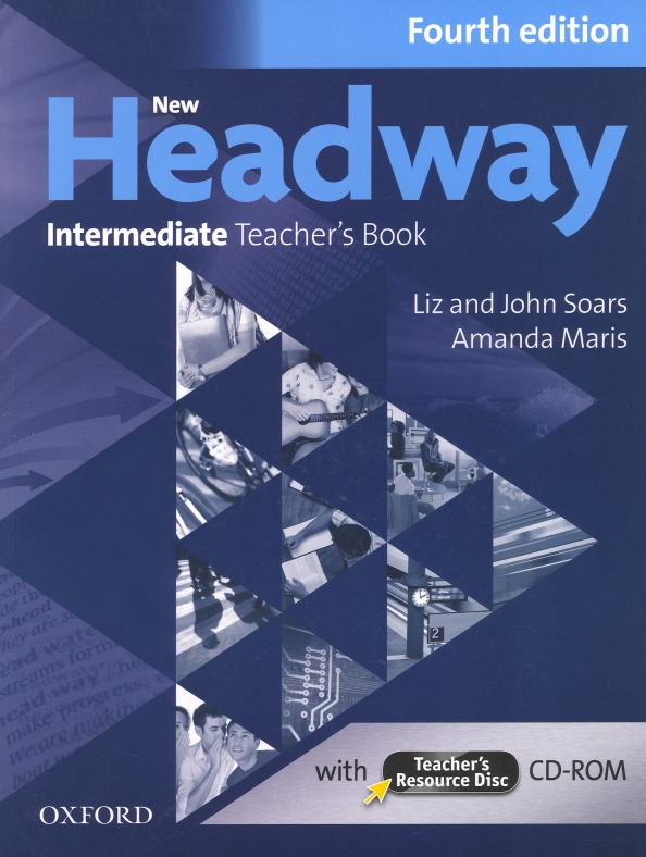 Fourth edition. New Headway 4th Edition. Headway 4 ed. Teacher's book Intermediate. Headway pre-Intermediate 4th Edition. Headway Intermediate Liz and John Soars.